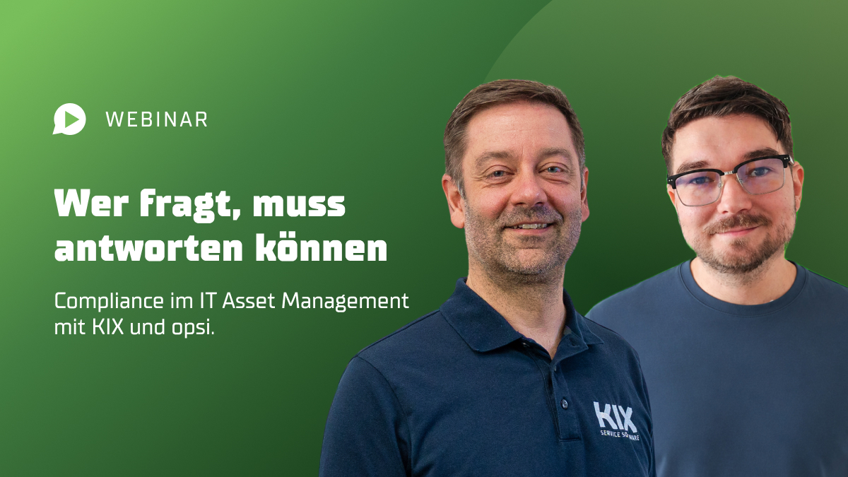 IT Asset Management Compliance mit KIX & opsi